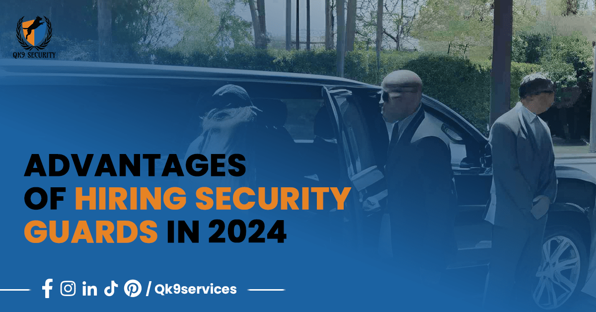 Advantages of Hiring Security Guards in 2024