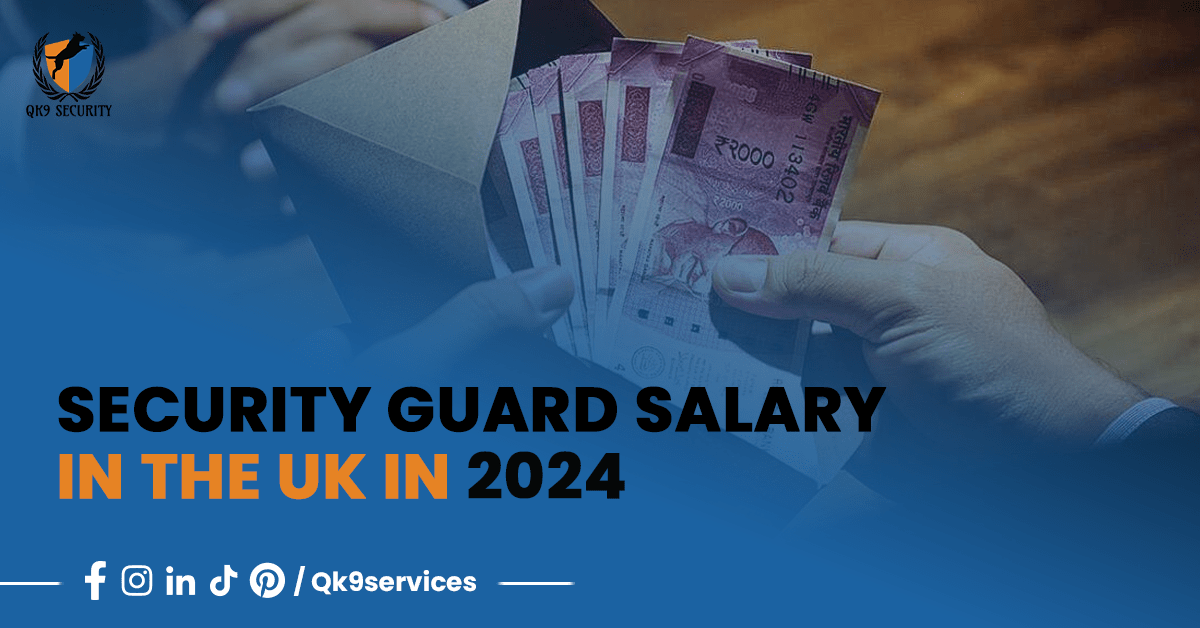 Security Guard Salary in the UK in 2024