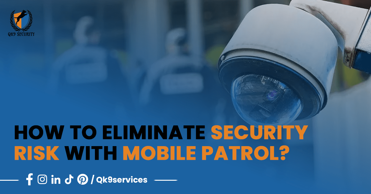 Enhancing Security Risk with Mobile Patrols