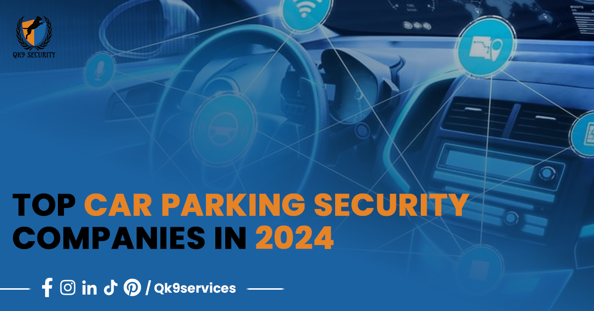 Top Car Parking Security Companies in 2024