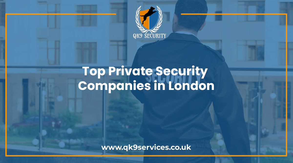 Top Private Security Companies in London