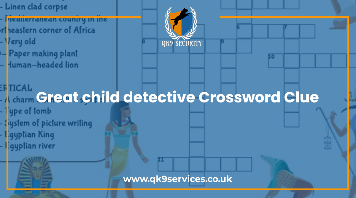 Great child detective Crossword Clue