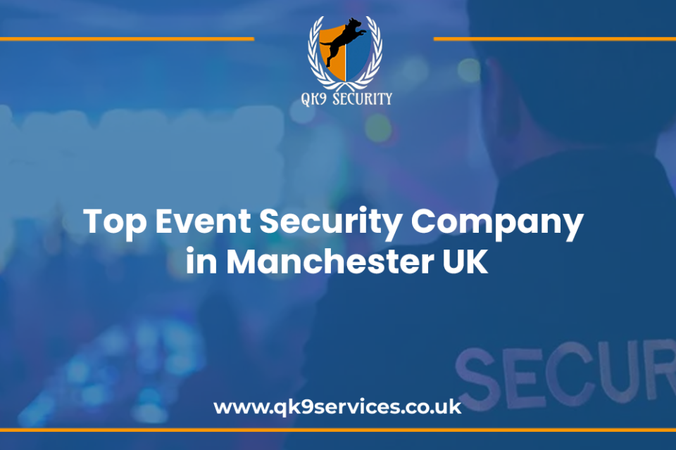 Top Event Security Company in Manchester UK